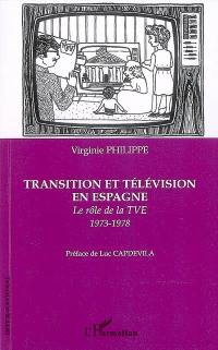 Transition et télévision en Espagne : le rôle de la TVE : 1973-1978