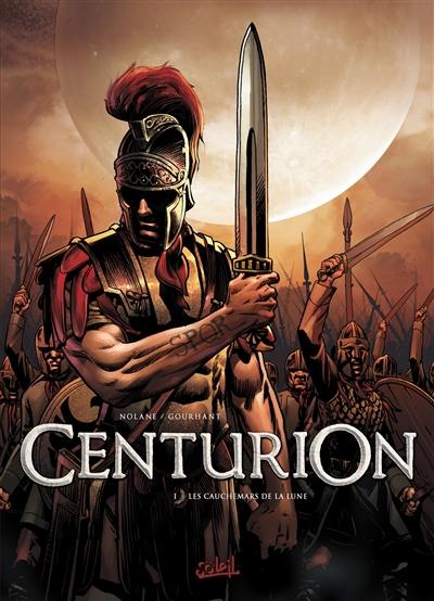 Centurion. Vol. 1. Les cauchemars de la lune
