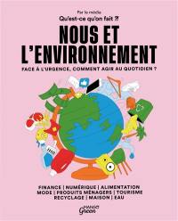 Nous et l'environnement : face à l'urgence, comment agir au quotidien ?