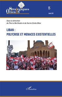 Orients stratégiques, n° 15. Liban : polycrise et menaces existentielles