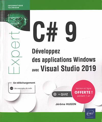 C# 9 : développez des applications Windows avec Visual Studio 2019