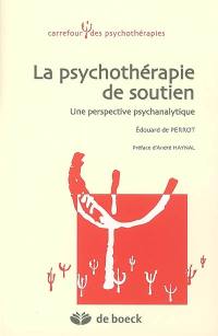 La psychothérapie de soutien : une perspective psychanalytique