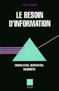 Le besoin d'information : formulation, négociation, diagnostic