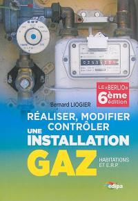 Réaliser, modifier, contrôler une installation gaz (habitations et ERP) : le Berlio