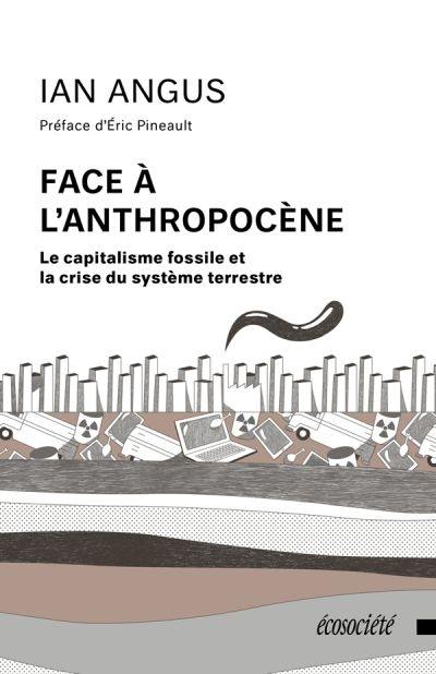 Face à l'anthropocène : capitalisme fossile et la crise du système terrestre