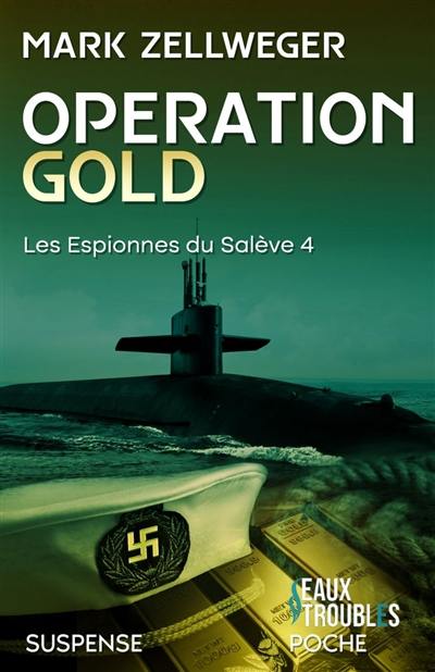 Les espionnes du Salève. Vol. 4. Opération Gold : suspense