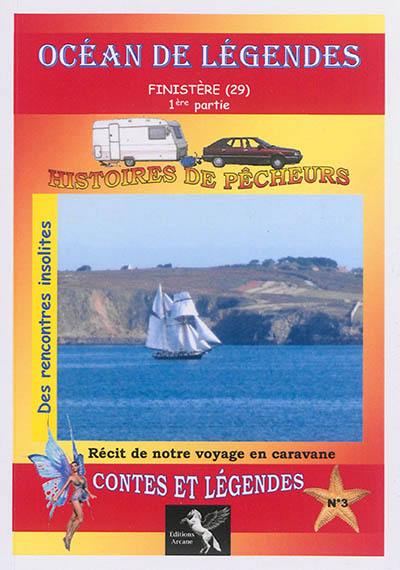 Océan de légendes. Vol. 3. Finistère (29) partie 1