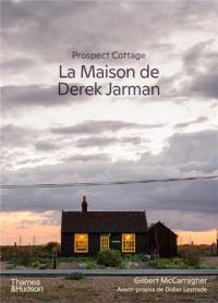 La maison de Derek Jarman : Prospect Cottage