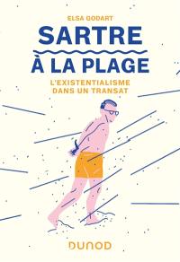 Sartre à la plage : l'existentialisme dans un transat