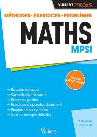 Maths MPSI : méthodes, exercices, problèmes