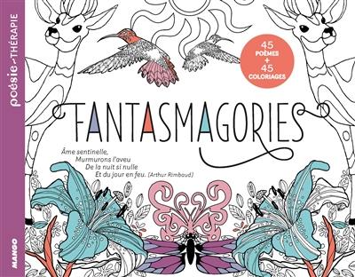 Fantasmagories : 45 poèmes + 45 coloriages