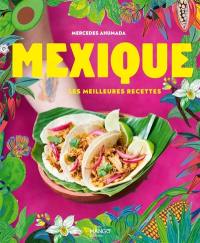 Mexique : les meilleures recettes