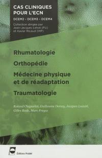 Rhumatologie, orthopédie, médecine physique et de réadaptation, traumatologie : DCEM2, DCEM3, DCEM4