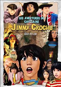 Les aventures du capitaine Jimmy Crochu : Dumpy Toys : roman fantastique
