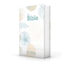 La Bible : Segond 21 : compacte, rigide toilée matelassée motifs feuilles