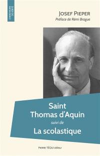 Saint Thomas d'Aquin. La scolastique