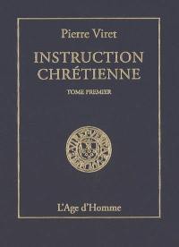 Instruction chrétienne. Vol. 1