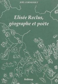 Elisée Reclus, géographe et poète