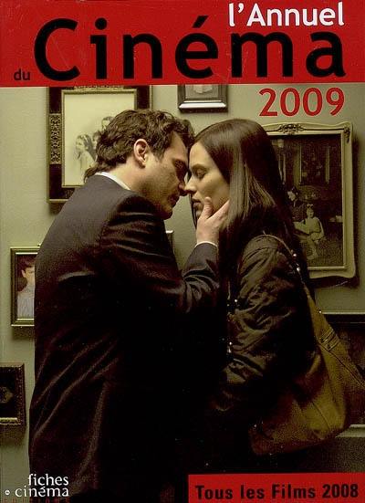 L'annuel du cinéma 2009 : tous les films 2008
