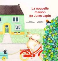 La nouvelle maison de Jules Lapin