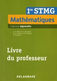 Mathématiques 1re STMG : livre du professeur