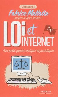 Loi et Internet : un petit guide civique et juridique