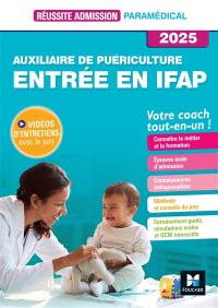 Auxiliaire de puériculture, entrée en IFAP : votre coach tout-en-un ! : 2025