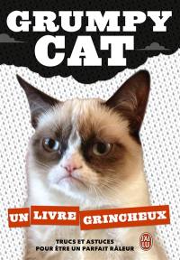 Grumpy Cat : un livre grincheux