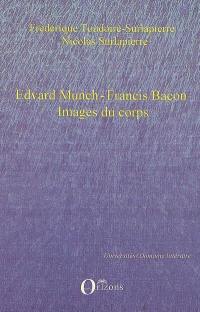 Edvard Munch, Francis Bacon : images du corps