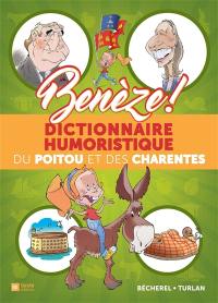 Benèze : dictionnaire humoristique du Poitou et des Charentes