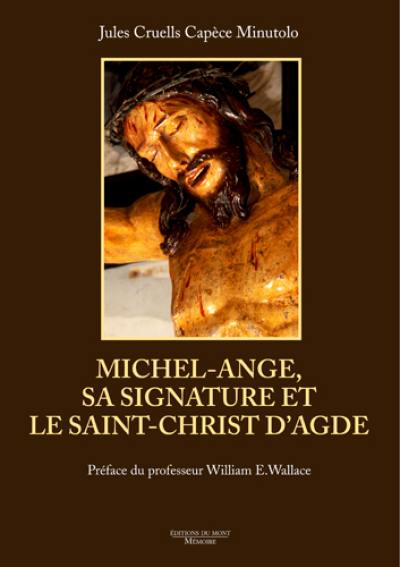 Michel-Ange, sa signature et le Saint-Christ d'Agde