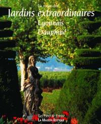 La Route des jardins extraordinaires Lyonnais-Dauphiné
