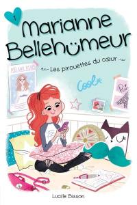 Marianne Bellehumeur. Vol. 1. Les pirouettes du coeur