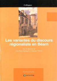 Les variantes du discours régionaliste en Béarn