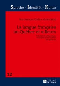 La langue française au Québec et ailleurs : patrimoine linguistique, socioculture et modèles de référence