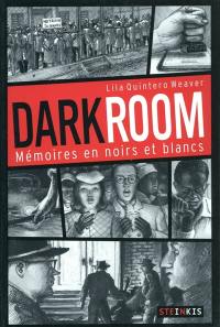 Darkroom : mémoires en noirs et blancs