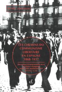 Les chemins du communisme libertaire en Espagne : 1868-1937. Vol. 3. (Nouveaux) enseignements de la révolution espagnole, juillet 1936-septembre 1937