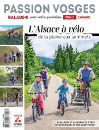 Passion Vosges, n° 16. L'Alsace à vélo de la plaine aux sommets : 32 balades et randonnées à vélo téléchargeables sur smartphone