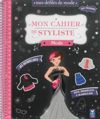 Mon cahier de styliste : mode