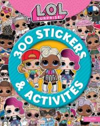 LOL surprise ! : 300 stickers & activités