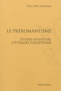 Le préromantisme : études d'histoire littéraire européenne