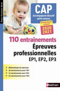 110 entraînements, épreuves professionnelles EP1, EP2, EP3 : CAP accompagnant éducatif petite enfance : entraînement intensif 2020-2021