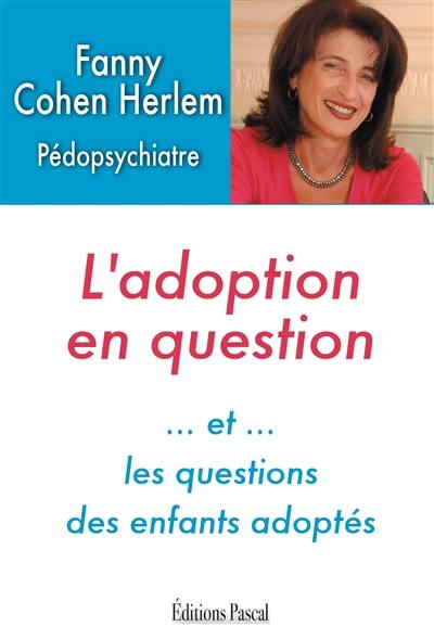 L'adoption en question : et les questions des enfants adoptés