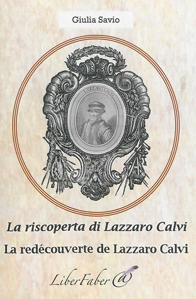 La riscoperta di Lazzaro Calvi : un pittore genovese alla corte di Monaco. La redécouverte de Lazzaro Calvi : un peintre génois à la cour de Monaco