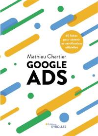 Google ads : 60 fiches pour obtenir les certifications officielles