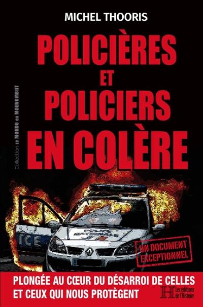 Policières et policiers en colère : plongée au coeur du désarroi de celles et ceux qui nous protègent