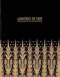 Lumières de soie : soieries tissées d'or de la collection Riboud : exposition, Paris, Musée national des arts asiatiques-Guimet, 27 octobre 2004-24 janvier 2005