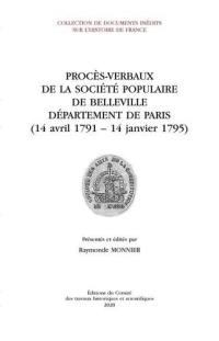 Procès-verbaux de la Société populaire de Belleville : département de Paris (14 avril 1791-14 janvier 1795)