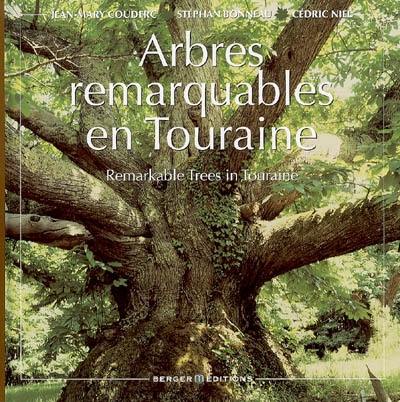 Arbres remarquables en Touraine. Remarkable trees in Touraine