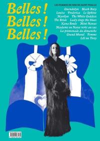 Belles ! Belles ! Belles ! : les femmes de Niki de Saint Phalle : exposition, Paris, Galerie Georges-Philippe & Nathalie Vallois, du 8 septembre au 21 octobre 2017